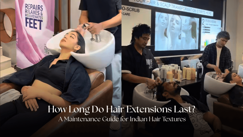 How Long Do Hair Extensions Last? A Maintenance Guide for Indian Hair Textures