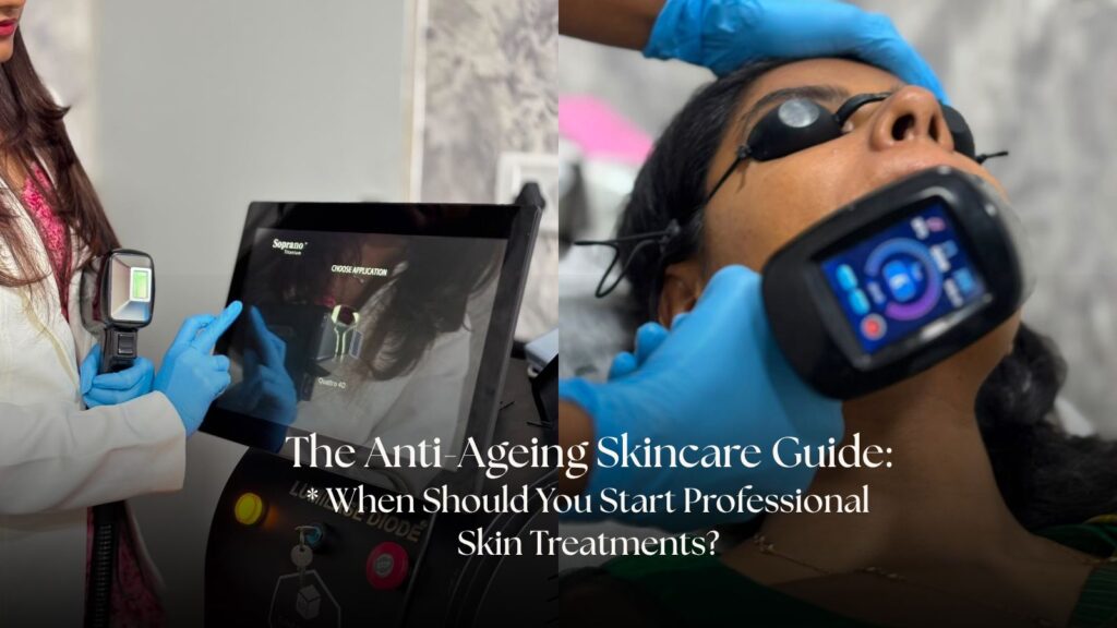 The Anti-Ageing Skincare Guide: When Should You Start Professional Skin Treatments?